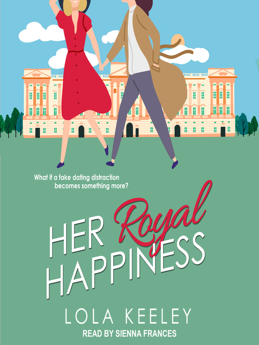 Title details for Her Royal Happiness by Lola Keeley - Available